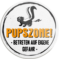 4252024231526	Schilderstore24	 ''Pupszone betreten auf eigene Gefahr''Geschenk Weihnachten, Geburtstage, Feiern, Partys, Grillabende, Namenstag, Feiertag, Mädelsabend, Hochzeit Wohnzimmer, Partykeller, Garage, Praxis, Büro, Café, Hauseingang Sarkasmus Ironie Funny Schwarzer Humor faul dumm fun rente lästern teufel