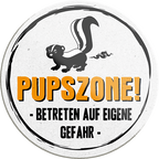4252024231526	Schilderstore24	 ''Pupszone betreten auf eigene Gefahr''Geschenk Weihnachten, Geburtstage, Feiern, Partys, Grillabende, Namenstag, Feiertag, Mädelsabend, Hochzeit Wohnzimmer, Partykeller, Garage, Praxis, Büro, Café, Hauseingang Sarkasmus Ironie Funny Schwarzer Humor faul dumm fun rente lästern teufel