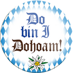 4252024232479	Schilderstore24	 ''Do bin I Dohoam''Schilderstore24 Blechschilder sind perfekt als Geschenk zu Weihnachten, Geburtstage, Feiern, Partys, Grillabende, Namenstag, Feiertag, Mädelsabend, Hochzeit. Jederzeit stilvoll im Wohnzimmer, Partykeller, Garage, Praxis, Büro, Café, Hauseingang Sachse Bayern Schwäbisch Alm bayrisch sprache kultur tradition