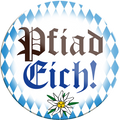 4252024232530	Schilderstore24	 ''Pfiad Euch''Schilderstore24 Blechschilder sind perfekt als Geschenk zu Weihnachten, Geburtstage, Feiern, Partys, Grillabende, Namenstag, Feiertag, Mädelsabend, Hochzeit. Jederzeit stilvoll im Wohnzimmer, Partykeller, Garage, Praxis, Büro, Café, Hauseingang Sachse Bayern Schwäbisch Alm bayrisch sprache kultur tradition