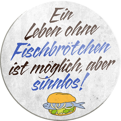 4252024232837	Schilderstore24	 ''Ein Leben ohne Fischbrötchen ist sinnlos''Schilderstore24 Blechschilder sind perfekt als Geschenk zu Weihnachten, Geburtstage, Feiern, Partys, Grillabende, Namenstag, Feiertag, Mädelsabend, Hochzeit. Jederzeit stilvoll im Wohnzimmer, Partykeller, Garage, Praxis, Büro, Café, Hauseingang Lebensmittel Kaffee Kuchen Tee Grill crepes teigware süßigkeit essen grill wurst