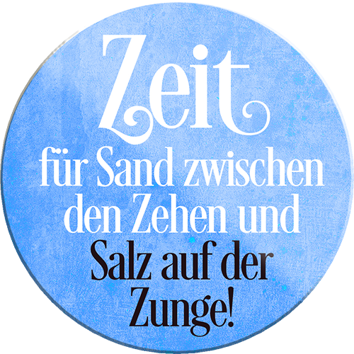 4252024234282	Schilderstore24	 ''Zeit für Sand zwischen den Zehen (blau)''Schilderstore24 Blechschilder sind perfekt als Geschenk zu Weihnachten, Geburtstage, Feiern, Partys, Grillabende, Namenstag, Feiertag, Mädelsabend, Hochzeit. Jederzeit stilvoll im Wohnzimmer, Partykeller, Garage, Praxis, Büro, Café, Hauseingang Meer Urlaub Sommer Sandstrand meer wasser strand sand urlaub ferien