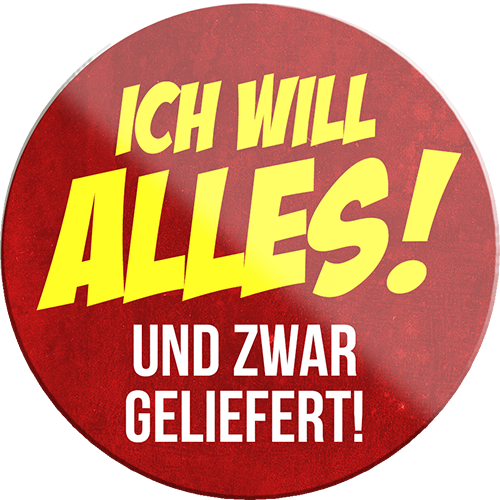 4252024231434	Schilderstore24	 ''Ich will Alles und zwar geliefert''Geschenk Weihnachten, Geburtstage, Feiern, Partys, Grillabende, Namenstag, Feiertag, Mädelsabend, Hochzeit Wohnzimmer, Partykeller, Garage, Praxis, Büro, Café, Hauseingang Sarkasmus Ironie Funny Schwarzer Humor faul dumm fun rente lästern teufel
