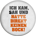 4252024231410	Schilderstore24	 ''Ich kam, sah und hatte keinen Bock''Geschenk Weihnachten, Geburtstage, Feiern, Partys, Grillabende, Namenstag, Feiertag, Mädelsabend, Hochzeit Wohnzimmer, Partykeller, Garage, Praxis, Büro, Café, Hauseingang Sarkasmus Ironie Funny Schwarzer Humor faul dumm fun rente lästern teufel