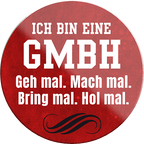 4252024232424	Schilderstore24	 ''Ich bin eine GMBH. Geh mal, mach mal''Schilderstore24 Blechschilder sind perfekt als Geschenk zu Weihnachten, Geburtstage, Feiern, Partys, Grillabende, Namenstag, Feiertag, Mädelsabend, Hochzeit. Jederzeit stilvoll im Wohnzimmer, Partykeller, Garage, Praxis, Büro, Café, Hauseingang Büro Chef Angestellter Arbeit Job Arbeitsplatz Alltag Beruf Ausbildung