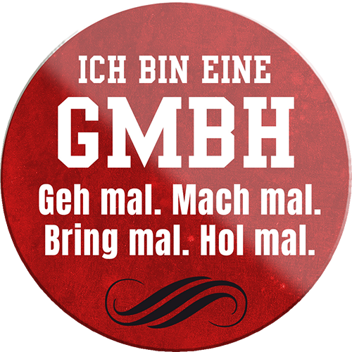 4252024232424	Schilderstore24	 ''Ich bin eine GMBH. Geh mal, mach mal''Schilderstore24 Blechschilder sind perfekt als Geschenk zu Weihnachten, Geburtstage, Feiern, Partys, Grillabende, Namenstag, Feiertag, Mädelsabend, Hochzeit. Jederzeit stilvoll im Wohnzimmer, Partykeller, Garage, Praxis, Büro, Café, Hauseingang Büro Chef Angestellter Arbeit Job Arbeitsplatz Alltag Beruf Ausbildung