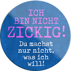 4252024231403	Schilderstore24	 ''Ich bin nicht zickig''Geschenk Weihnachten, Geburtstage, Feiern, Partys, Grillabende, Namenstag, Feiertag, Mädelsabend, Hochzeit Wohnzimmer, Partykeller, Garage, Praxis, Büro, Café, Hauseingang Sarkasmus Ironie Funny Schwarzer Humor faul dumm fun rente lästern teufel
