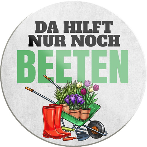 4252024234435	Schilderstore24	 ''Da hilft nur noch Beeten''Schilderstore24 Blechschilder sind perfekt als Geschenk zu Weihnachten, Geburtstage, Feiern, Partys, Grillabende, Namenstag, Feiertag, Mädelsabend, Hochzeit. Jederzeit stilvoll im Wohnzimmer, Partykeller, Garage, Praxis, Büro, Café, Hauseingang Weisheiten Leben Sprichwörter Tipp wahrheit sprichwort tiefsinnig ratschlag