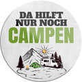 4252024232608	Schilderstore24	 ''Da hilft nur noch Campen''Schilderstore24 Blechschilder sind perfekt als Geschenk zu Weihnachten, Geburtstage, Feiern, Partys, Grillabende, Namenstag, Feiertag, Mädelsabend, Hochzeit. Jederzeit stilvoll im Wohnzimmer, Partykeller, Garage, Praxis, Büro, Café, Hauseingang Camping Natur Wald Freiheit wandern campen outdoor natur roadtripp