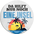 4252024234053	Schilderstore24	 ''Da hilft nur noch eine Insel''Schilderstore24 Blechschilder sind perfekt als Geschenk zu Weihnachten, Geburtstage, Feiern, Partys, Grillabende, Namenstag, Feiertag, Mädelsabend, Hochzeit. Jederzeit stilvoll im Wohnzimmer, Partykeller, Garage, Praxis, Büro, Café, Hauseingang Meer Urlaub Sommer Sandstrand meer wasser strand sand urlaub ferien