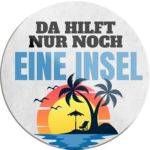 4252024234053	Schilderstore24	 ''Da hilft nur noch eine Insel''Schilderstore24 Blechschilder sind perfekt als Geschenk zu Weihnachten, Geburtstage, Feiern, Partys, Grillabende, Namenstag, Feiertag, Mädelsabend, Hochzeit. Jederzeit stilvoll im Wohnzimmer, Partykeller, Garage, Praxis, Büro, Café, Hauseingang Meer Urlaub Sommer Sandstrand meer wasser strand sand urlaub ferien