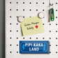 Magnet ''Pipi Kaka Land'' 9,3x4cm