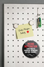 Magnet ''My motivation went this morning'' 8x8x0.3cm