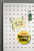 Magnet ''Heute Betreutes Trinken'' 8x8x0,3cm