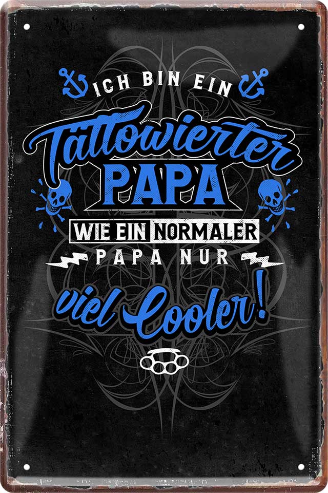 4252024221121 Schilderstore24 	Schilderstore24 Blechschilder sind perfekt als Geschenk zu Weihnachten, Geburtstage, Feiern, Partys, Grillabende, Namenstag, Feiertag, Mädelsabend, Hochzeit. Jederzeit stilvoll im Wohnzimmer, Partykeller, Garage, Praxis, Büro, Café, Hauseingang Familie Zuhause Eltern Geschwister oma opa familie mama papa geschwister ''Tattowierter Papa''		20x30cm