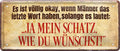 4252024225914 Schilderstore24 	Schilderstore24 Blechschilder sind perfekt als Geschenk zu Weihnachten, Geburtstage, Feiern, Partys, Grillabende, Namenstag, Feiertag, Mädelsabend, Hochzeit. Jederzeit stilvoll im Wohnzimmer, Partykeller, Garage, Praxis, Büro, Café, Hauseingang Sarkasmus Ironie Funny Schwarzer Humor faul dumm fun rente lästern teufel ''Völlig okay, Männer letzte Wort haben.. Ja mein Schatz''		28x12cm
