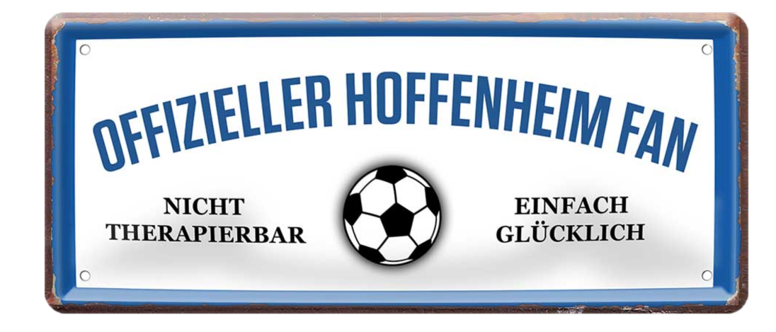 4252024227482	Schilderstore24 Blechschilder sind perfekt als Geschenk zu Weihnachten, Geburtstage, Feiern, Partys, Grillabende, Namenstag, Feiertag, Mädelsabend, Hochzeit. Jederzeit stilvoll im Wohnzimmer, Partykeller, Garage, Praxis, Büro, Café, Hauseingang Fußball Mannschaft Verein Bolzen Ball sport liga kicken stadion freizeit Schilderstore24 	 ''Offizieller Hoffenheim Fan''