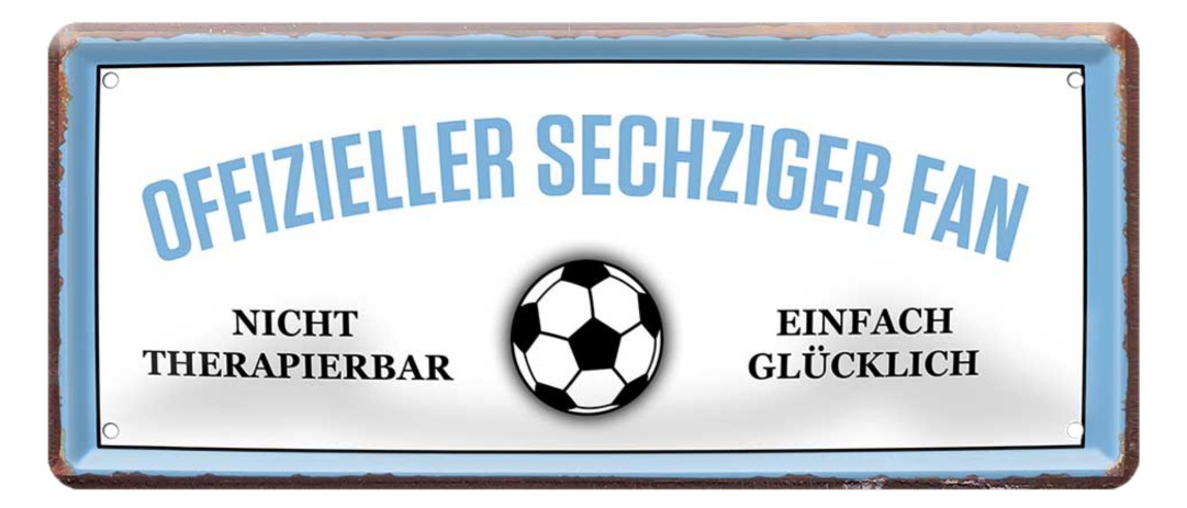 4252024227581	Schilderstore24 Blechschilder sind perfekt als Geschenk zu Weihnachten, Geburtstage, Feiern, Partys, Grillabende, Namenstag, Feiertag, Mädelsabend, Hochzeit. Jederzeit stilvoll im Wohnzimmer, Partykeller, Garage, Praxis, Büro, Café, Hauseingang Fußball Mannschaft Verein Bolzen Ball sport liga kicken stadion freizeit Schilderstore24 	 ''Offizieller Sechziger Fan''
