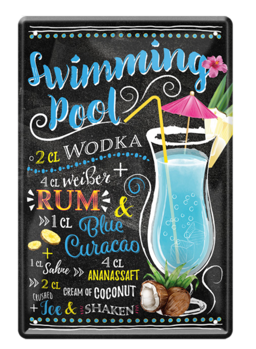 4252024214789	Schilderstore24 	 ''Schwimming Pool'' Schilderstore24 Blechschilder sind perfekt als Geschenk zu Weihnachten, Geburtstage, Feiern, Partys, Grillabende, Namenstag, Feiertag, Mädelsabend, Hochzeit. Jederzeit stilvoll im Wohnzimmer, Partykeller, Garage, Praxis, Büro, Café, Hauseingang Alkohol Cocktail Likör Sekt Getränk Alkohol promille schnaps saufen cocktails