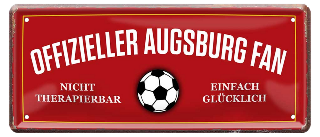4252024227345	Schilderstore24 Blechschilder sind perfekt als Geschenk zu Weihnachten, Geburtstage, Feiern, Partys, Grillabende, Namenstag, Feiertag, Mädelsabend, Hochzeit. Jederzeit stilvoll im Wohnzimmer, Partykeller, Garage, Praxis, Büro, Café, Hauseingang Fußball Mannschaft Verein Bolzen Ball sport liga kicken stadion freizeit Schilderstore24 	 ''Offizieller Augsburger Fan''