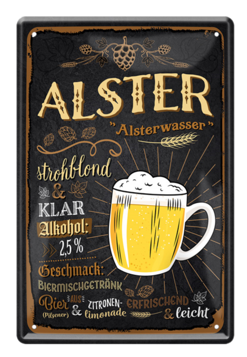 4252024214109	Schilderstore24 	 ''Alster'' Schilderstore24 Blechschilder sind perfekt als Geschenk zu Weihnachten, Geburtstage, Feiern, Partys, Grillabende, Namenstag, Feiertag, Mädelsabend, Hochzeit. Jederzeit stilvoll im Wohnzimmer, Partykeller, Garage, Praxis, Büro, Café, Hauseingang Alkohol Kasten Bier Saufen Getränk Bier Alkohol schaumkrone promille hopfen