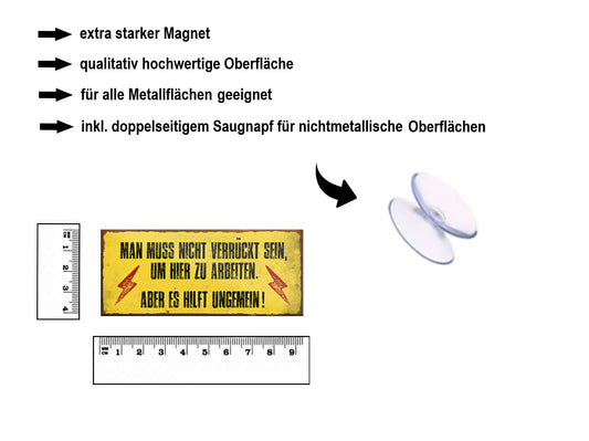 Magnet ''Man muss nicht verrückt sein Arbeiten aber es hilft'' 9,3x4cm
