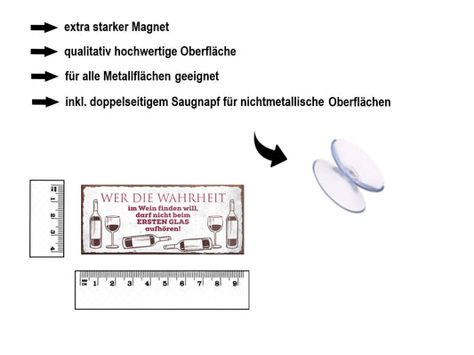 Magnet ''Wer die Wahrheit im Wein finden will'' 9,3x4cm