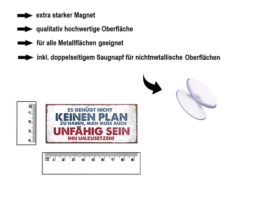 Magnet ''Es genügt nicht keinen Plan zu haben Unfähig sein'' 9,3x4cm