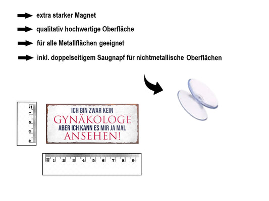 Magnet ''Ich bin kein Gynäkologe, aber kann es mir ansehen'' 9,3x4cm