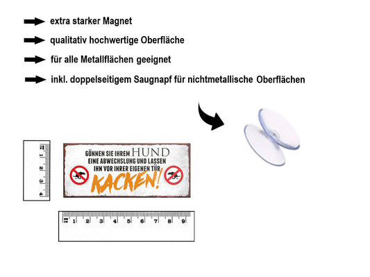Magnet ''Gönnen sie ihrem Hund Abwechslung Kacken'' 9,3x4cm