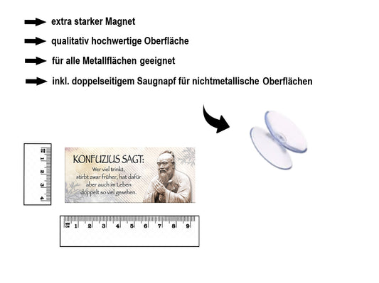 Magnet ''Konfuzius Wer viel trink stirbt früher doppelt viel gesehen'' 9,3x4cm