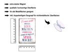 Magnet ''Es muss nicht immer alles Sinn machen Spass machen'' 9x6x0,3cm