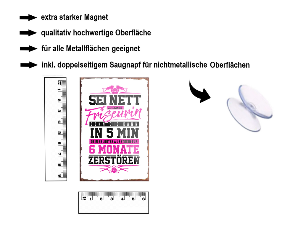 Magnet ''Sei nett zu deiner Friseurin'' 9x6x0,3cm