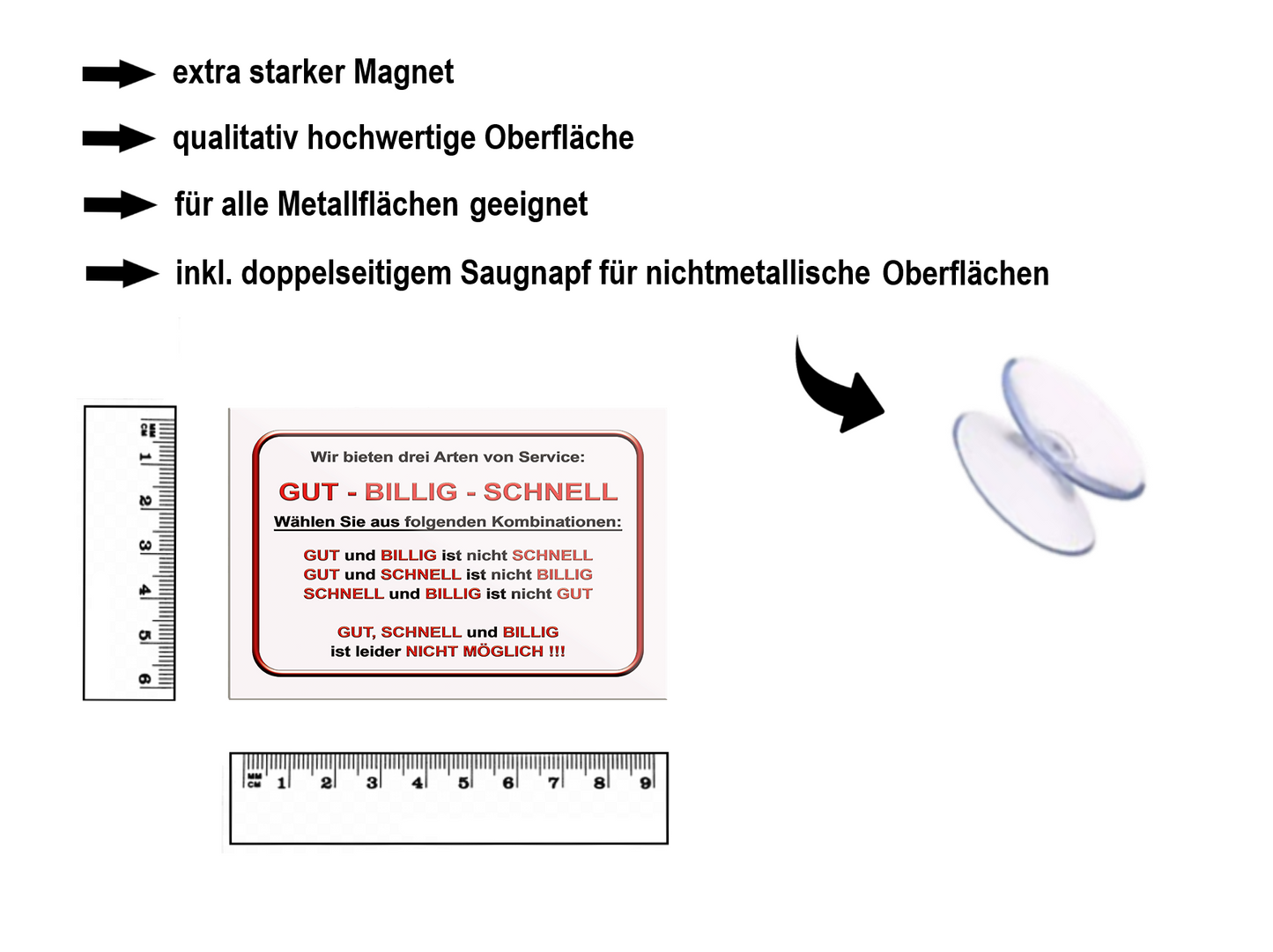 Magnet ''Wir bieten drei Arten Service Gut Billig Schnell'' 9x6x0,3cm