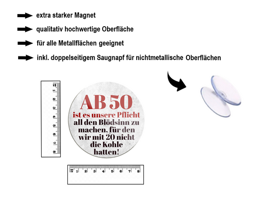 Magnet ''Ab 50 ist es unsere Pflicht Blödsinn'' 8x8x0,3cm
