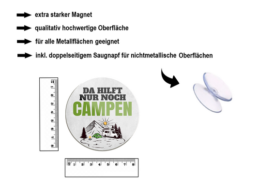 Magnet ''Da hilft nur noch Campen'' 8x8x0,3cm