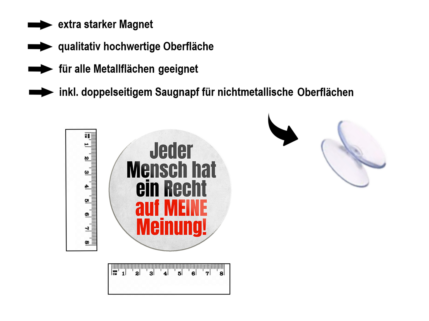 Magnet ''Jeder Mensch hat ein Recht auf MEINE Meinung'' 8x8x0,3cm