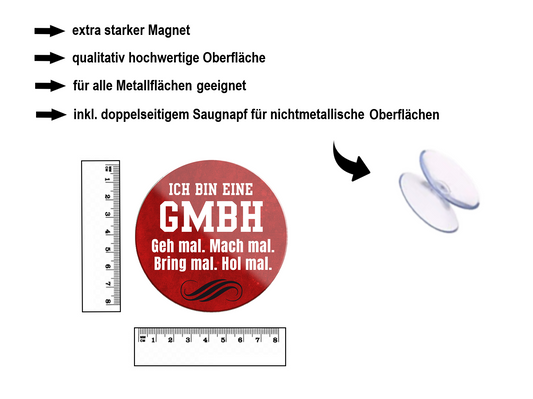 Magnet ''Ich bin eine GMBH. Geh mal, mach mal'' 8x8x0,3cm