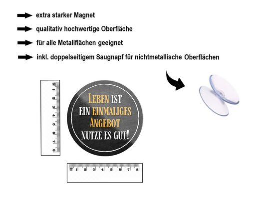 Magnet ''Leben ist ein einmaliges Angebot'' 8x8x0,3cm
