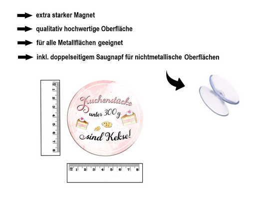 Magnet ''Kuchenstücke unter 300g sind Kekse'' 8x8x0,3cm