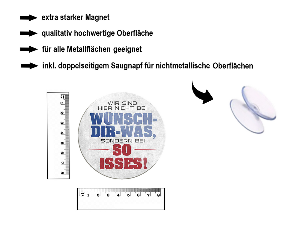 Magnet ''Wir sind hier nicht bei Wünsch-Dir-Was'' 8x8x0,3cm