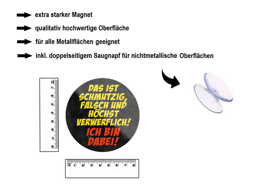 Magnet ''Das ist schmutzig, falsch und höchst verwerflich'' 8x8x0,3cm