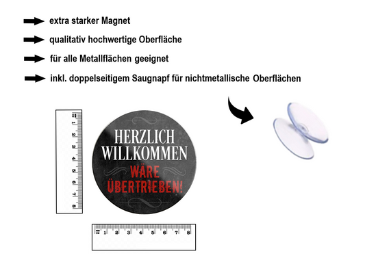 Magnet ''Herzlich Willkommen wäre übertrieben'' 8x8x0,3cm