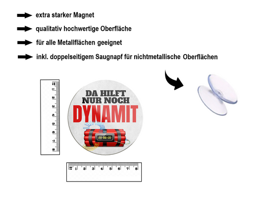 Magnet ''Da hilft nur noch Dynamit'' 8x8x0,3cm