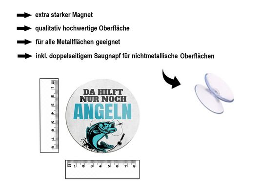 Magnet ''Da hilft nur noch Angeln'' 8x8x0,3cm