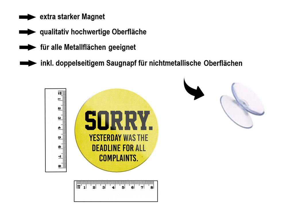 Magnet ''Sorry. Yesterday was the deadline'' 8x8x0,3cm