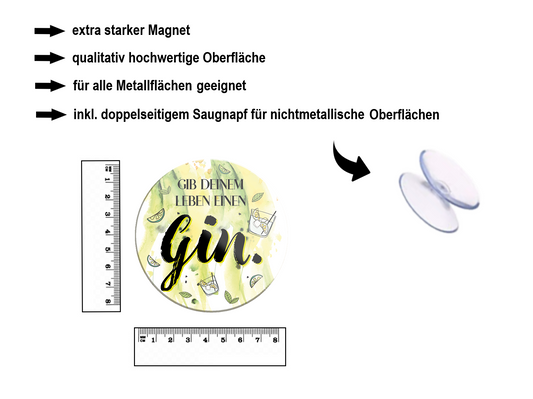 Magnet ''Gib dem Leben einen Gin'' 8x8x0,3cm