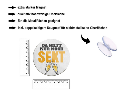 Magnet ''Da hilft nur noch Sekt'' 8x8x0,3cm