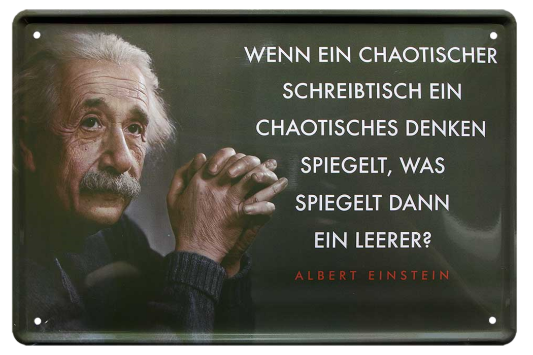 4252024215410	Schilderstore24 	 ''Wenn ein chaotischer Schreibtisch (Einstein)'' Schilderstore24 Blechschilder sind perfekt als Geschenk zu Weihnachten, Geburtstage, Feiern, Partys, Grillabende, Namenstag, Feiertag, Mädelsabend, Hochzeit. Jederzeit stilvoll im Wohnzimmer, Partykeller, Garage, Praxis, Büro, Café, Hauseingang Tiefsinnig Albert Einstein Weisheiten wahrheit sprichwort lebensweisheit philosoph
