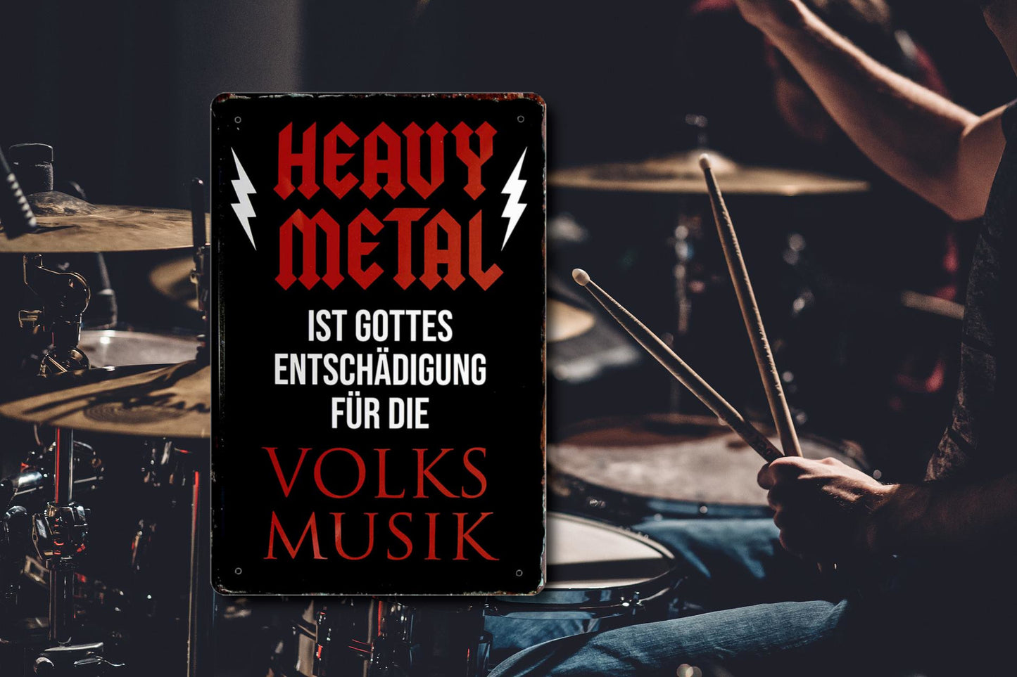 Blechschild ''Heavy Metall Gottes Entschuldigung Volksmusik'' 20x30cm